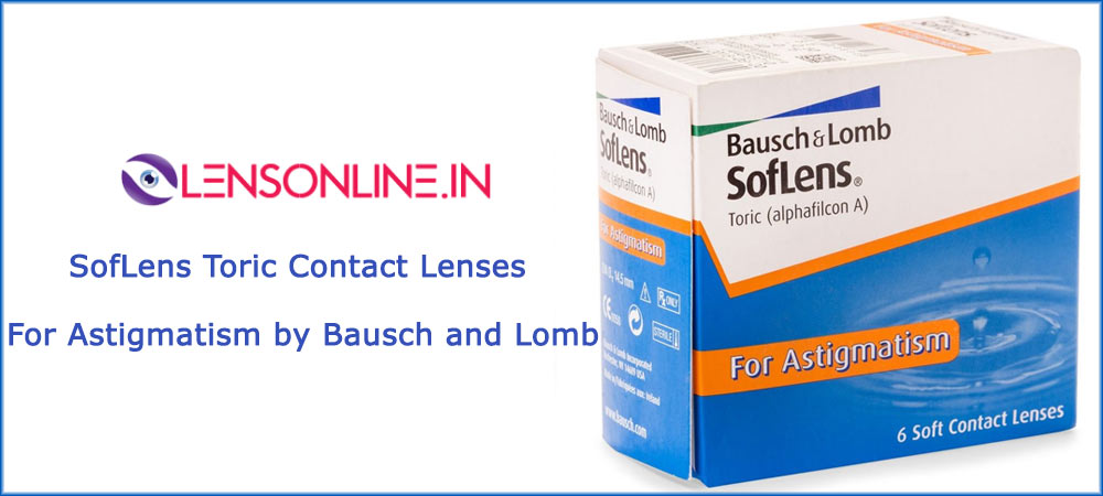 SofLens Toric Contact Lenses For Astigmatism by Bausch and Lomb